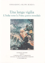 Una lunga vigilia. L’Italia verso la Prima guerra mondiale